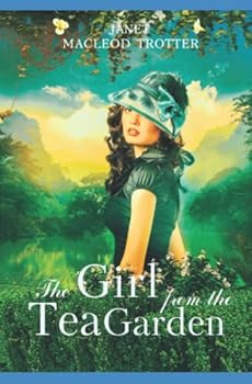 Paperback THE GIRL FROM THE TEA GARDEN: An emotional and uplifting novel set in the momentous times of the 1930s and the Second World War: India Tea Series - Book 3 Book