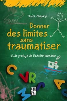 Paperback Donner des limites sans traumatiser [French] Book