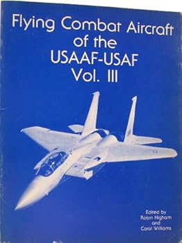 Paperback Flying Combat Aircraft of the USAAF-USAF, Vol. III Book