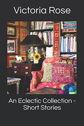 An Eclectic Collection: Short Stories