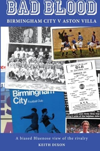 Bad Blood - Birmingham City V Aston Villa: A biased Bluenoseview of the rivalry
