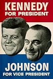 Kennedy Johnson Campaign Poster JFK LBJ Lyndon Retro Vintage Decor Presidential Memorabilia Photo Cool Wall Art Print Poster 16x24