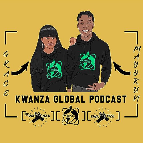 Kwanza Global Podcast Por Mayokun and Grace arte de portada