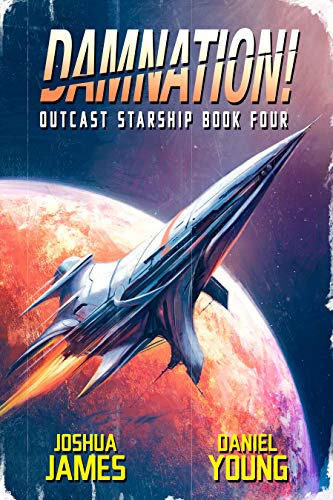 Télécharger Damnation! (Outcast Starship Book 4) (English Edition) Livre eBook France