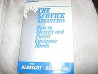 The Service Advantage: How to Identify and Fulfill Customer Needs 1556232470 Book Cover