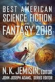 The Best American Science Fiction and Fantasy 2018 (The Best American Series ®)