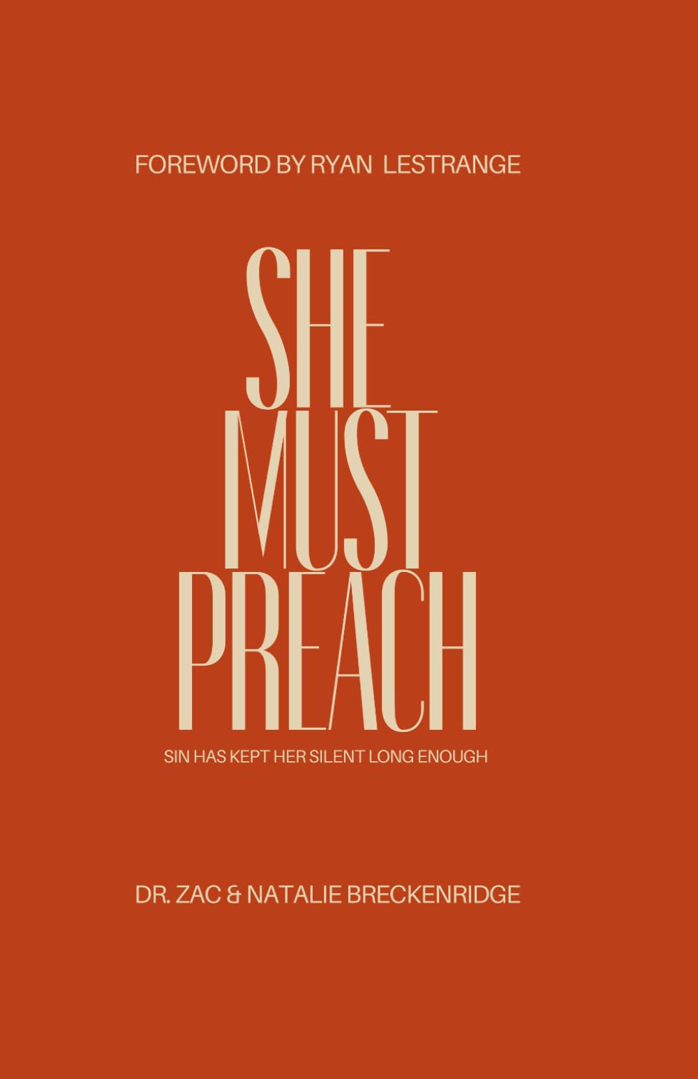 She Must Preach: Sin Has Kept Her Silent Long Enough