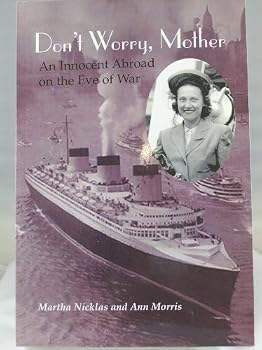 Paperback Don't Worry, Mother: An Innocent Abroad on the Eve of War Book