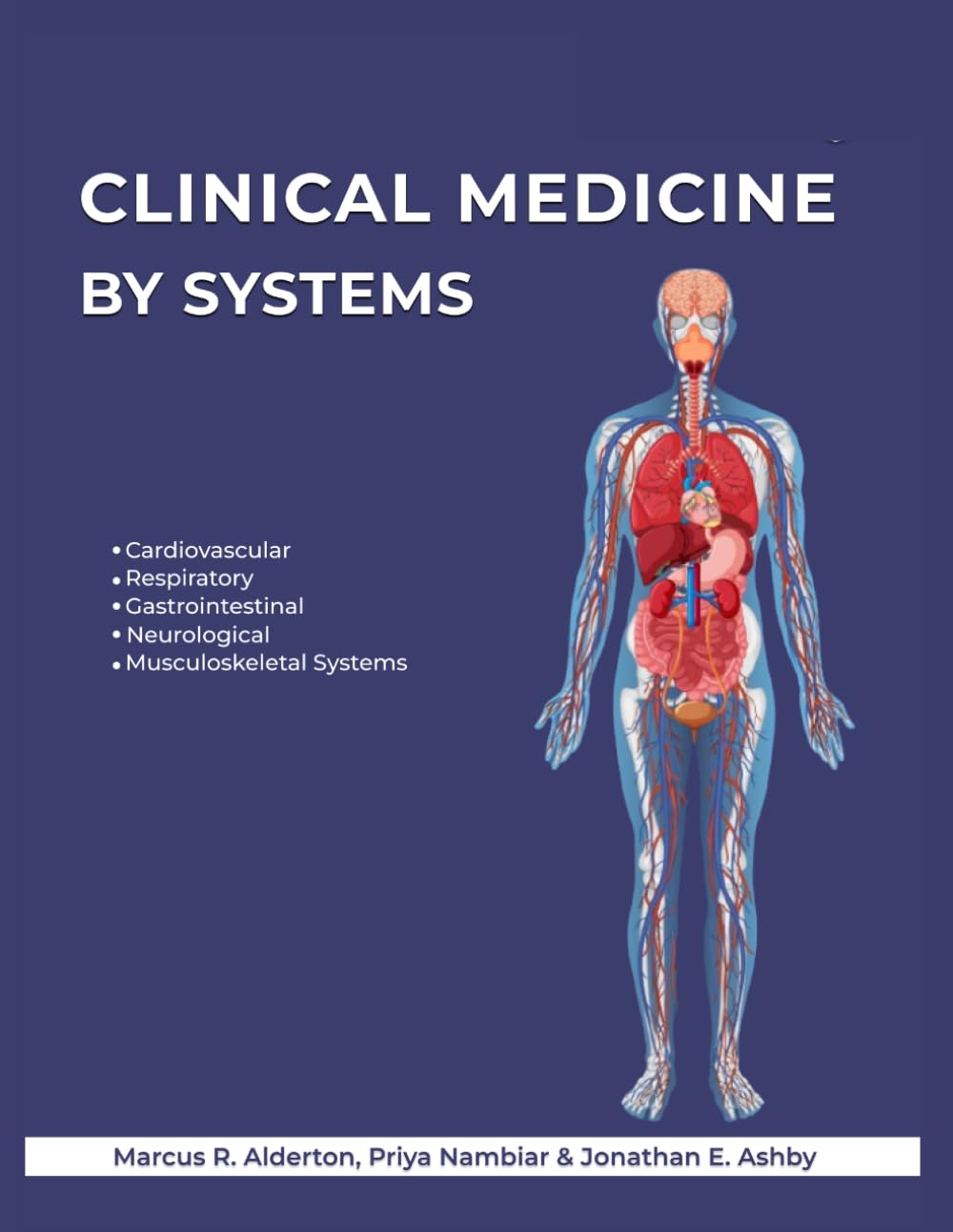 Clinical Medicine by Systems, Volume 1: Cardiovascular, Respiratory, Gastrointestinal, Neurological, and Musculoskeletal Systems