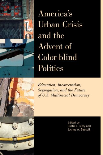 Amazon.com: America's Urban Crisis and the Advent of Color-Blind ...