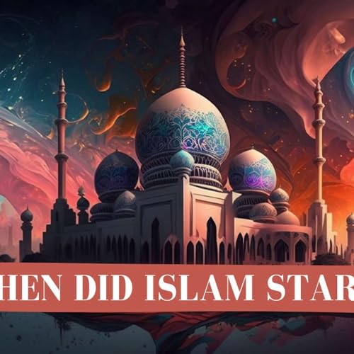 Did Islam Start After Judaism and Christianity? Is Prophet Muhammad PBUH the Founder of Islam? Podcast Por  arte de portada