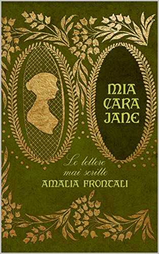 Amalia Frontali - Mia Cara Jane. Le lettere mai scritte (2016)
