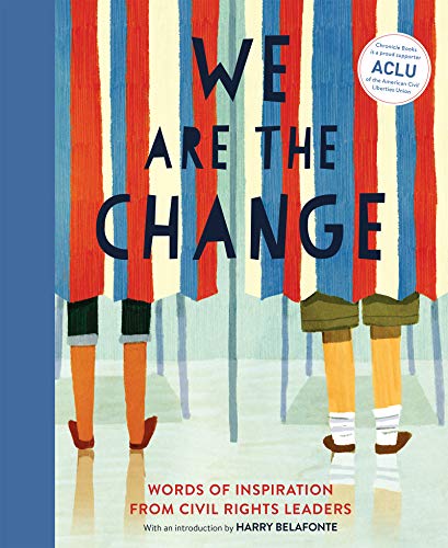 We Are the Change: Words of Inspiration from Civil Rights Leaders by [Harry Belafonte]