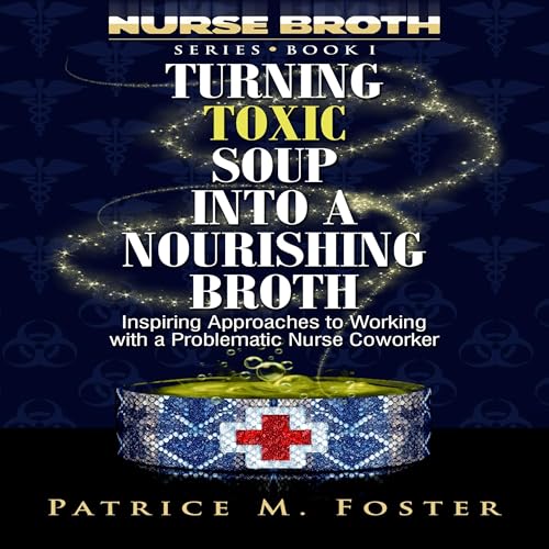 Turning Toxic Soup into a Nourishing Broth by Patrice M Foster episode artwork