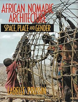 Paperback African Nomadic Architecture: Space, Place and Gender Book