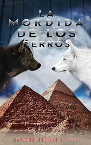 La Mordida De Los Perros (Spanish Edition)