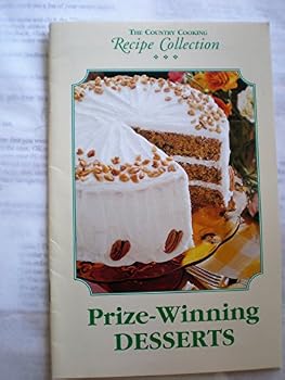 Unknown Binding The Country Cooking Recipe Collection Prize-Winning Desserts Book