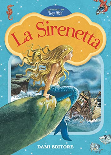 La Sirenetta. Prime Storie Da Leggere. Ediz. A Colori