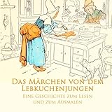  Das Märchen von dem Lebkuchenjungen: Eine Geschichte zum Lesen und zum Ausmalen (Münchner Bilderbogen 1)