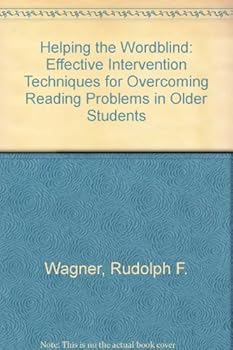 Hardcover Helping the Wordblind: Effective Intervention Techniques for Overcoming Reading Problems in Older Students Book