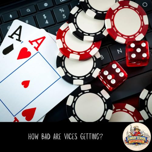 How bad are vices getting?