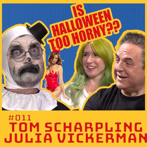 Has Halloween Gotten Too Horny? | Tom Scharpling, Julia Vickerman & Dr. Wendy Fonarow | SBUTV | #11