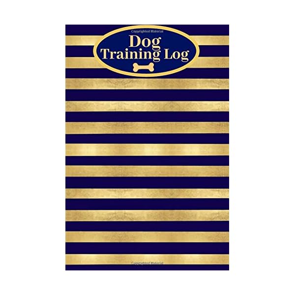 Dog Training Log: Tracking Handbook To Help Train Your Pet & To Keep Record of Training and Progress. A Journal Logbook Sheets Template Note Pages Gift For Animal Lovers, Owners And Instructors, Service Dog Gift Handy 140 Pages 6×9 Inches Paperback Dog Training Log: Tracking Handbook To Help Train Your Pet & To Keep Record of Training and Progress. A Journal Logbook Sheets Template Note Pages Gift For Animal Lovers, Owners And Instructors, Service Dog Gift Handy 140 Pages 6×9 Inches Paperback