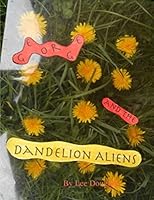 George and the Dandelion Aliens* 1499530811 Book Cover