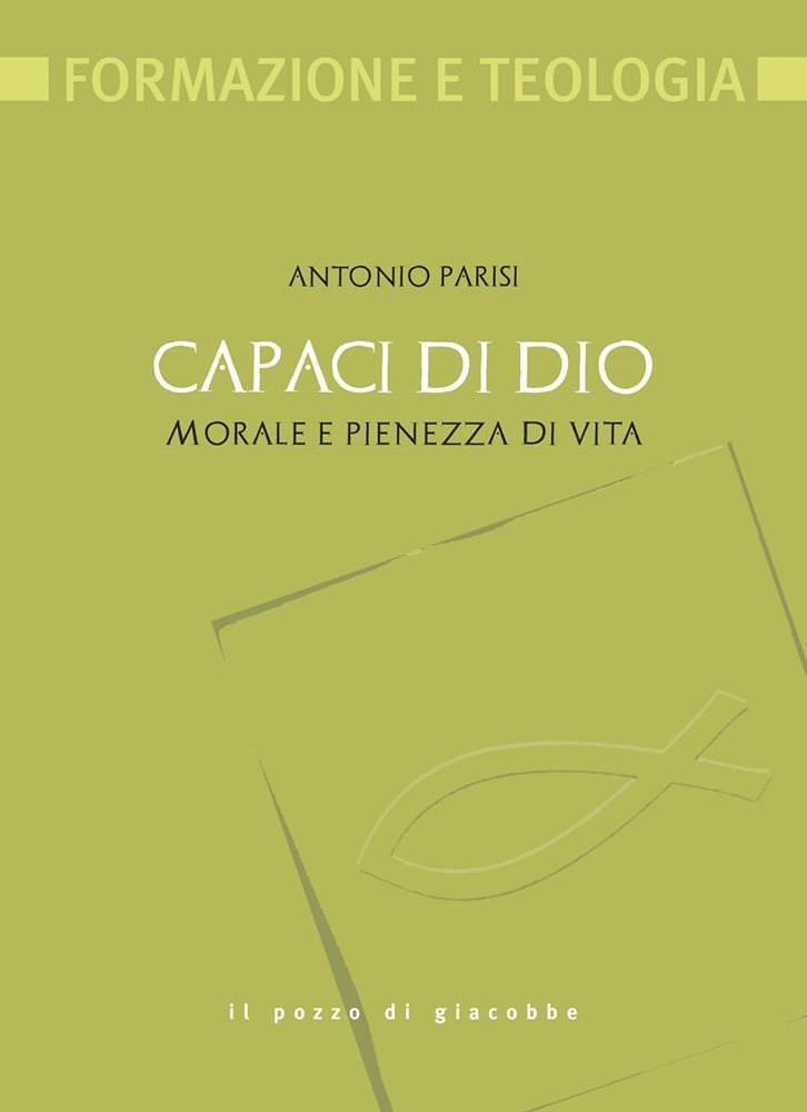 Capaci Di Dio. Morale E Pienezza Di Vita - 4