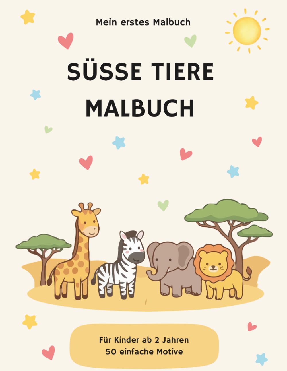 Süße Tiere Malbuch: Für Kinder ab 2 Jahren | 50 einfache Motive zum Ausmalen