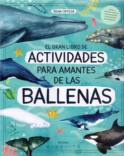 El gran libro de actividades para amantes de las ballenas (Atelier)