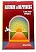 Gateway to Happines: A practical guide to happiness and peace of mind culled from the full spectrum of Torah literature