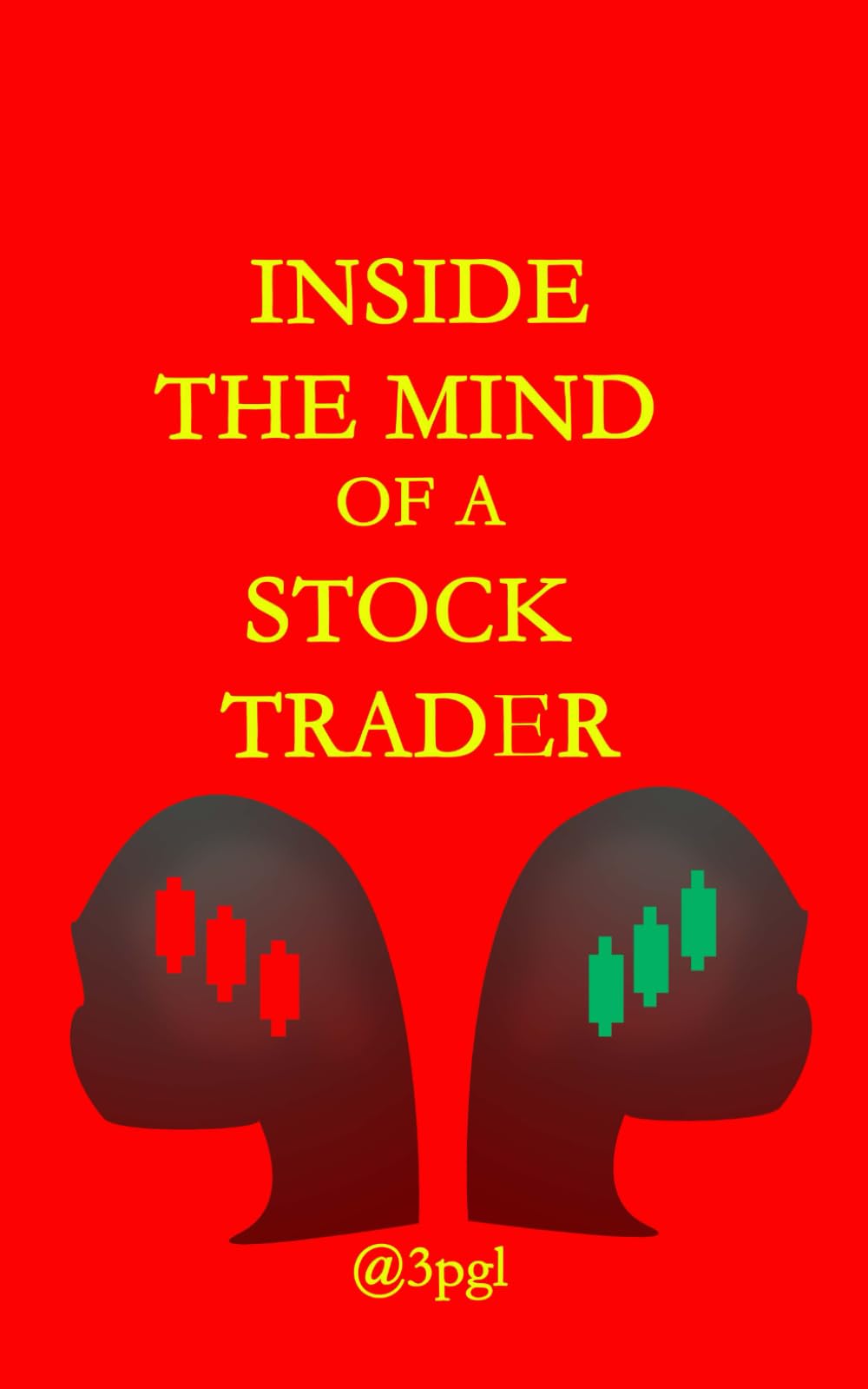 Inside the Mind of a Stock Trader