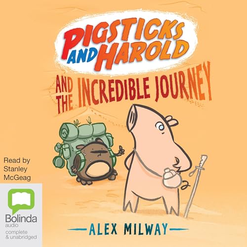 Pigsticks and Harold and the Incredible Journey Audiolibro Por Alex Milway arte de portada