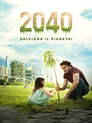  2040 – Salviamo il pianeta!