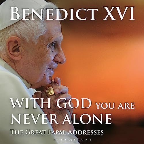 With God You Are Never Alone by His Holiness Pope Benedict XVI episode artwork