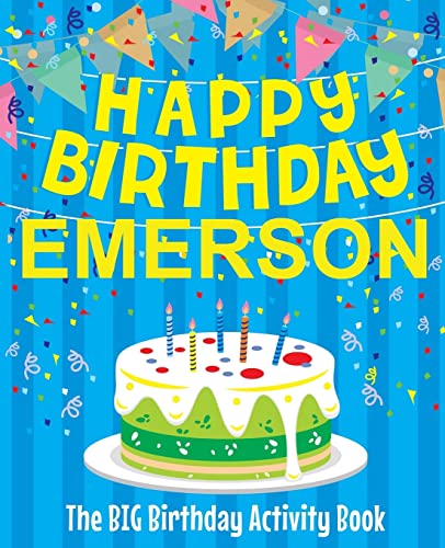 Happy Birthday Emerson - The Big Birthday Activity Book: (Personalized Children's Activity Book)