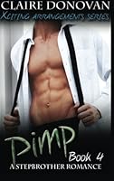 Pimp: A Stepbrother Romance: Book Four 1519346638 Book Cover