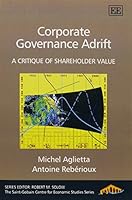 Corporate Governance Adrift: A Critique Of Shareholder Value 1845421388 Book Cover