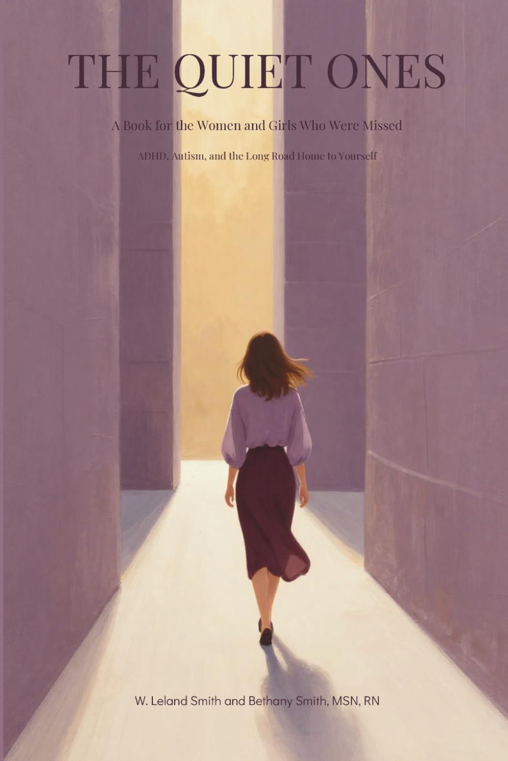 THE QUIET ONES: A Book for the Women and Girls Who Were Missed