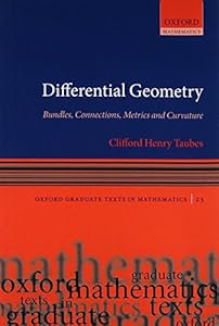 Differential Geometry: Bundles, Connections, Metrics and Curvature (Oxford Graduate Texts in Mathematics, Vol. 23)