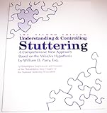 Understanding and Controlling Stuttering A Comprehensive New Approach Based on the Valsalva Hypothesis