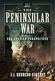 The Peninsular War: The Spanish Perspective