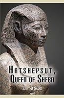 Hatshepsut, Queen of Sheba 0875869459 Book Cover