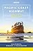 Moon Pacific Coast Highway Road Trip: California, Oregon & Washington (Travel Guide)