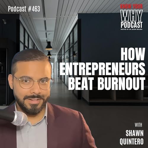 How Entrepreneurs Can Beat Burnout | Ep #463 Podcast Por  arte de portada