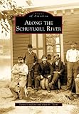 Along the Schuylkill River (Images of America)