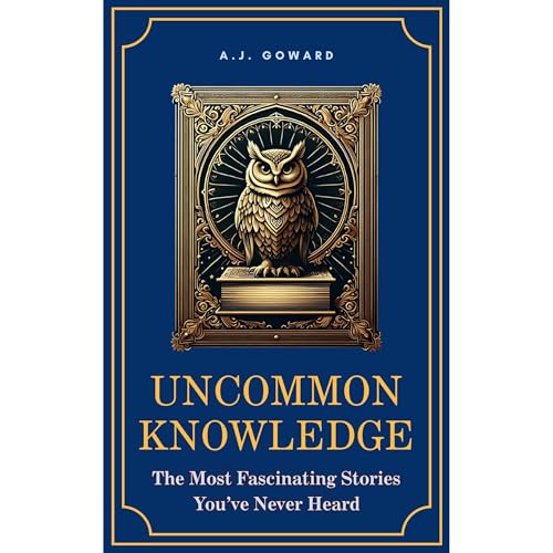 Uncommon Knowledge Audiolibro Por A.J. Goward arte de portada