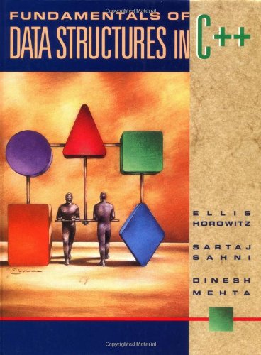 Fundamentals of Data Structures in C++: Horowitz, Ellis, Sahni, Sartaj ...