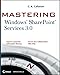 Mastering Windows SharePoint Services 3.0